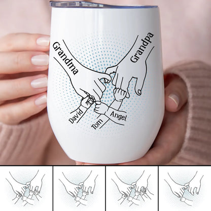 Family - Holding Family's Hands, We Are Always By Your Side - Personalized Wine Tumbler - Makezbright Gifts