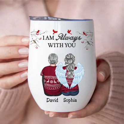 Family - I Am Always With You - Personalized Wine Tumbler - Makezbright Gifts