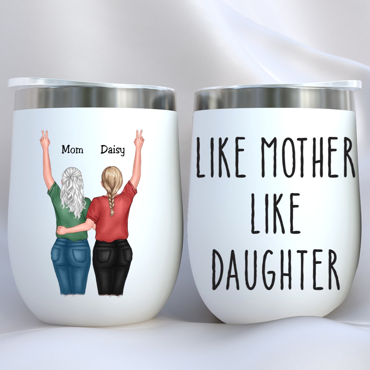 Family - Like Mother Like Daughter - Personalized Wine Tumbler - Makezbright Gifts