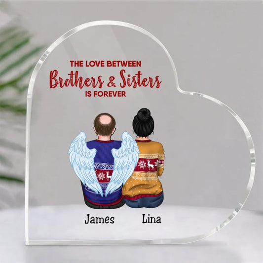 Family - The Love Between Brothers & Sisters Is Forever - Personalized Acrylic Plaque - Makezbright Gifts