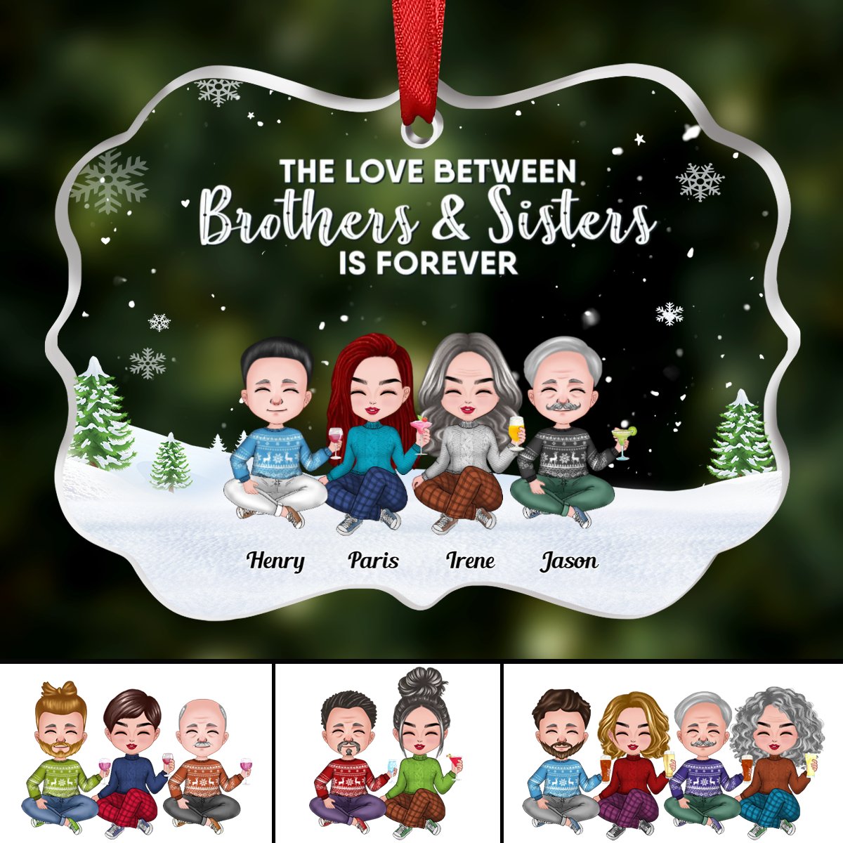 Family - The Love Between Brothers & Sisters Is Forever - Personalized Transparent Ornament (QA) - Makezbright Gifts