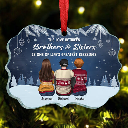 Family - The Love Between Brothers & Sisters Is One Of Life's Greatest Blessings - Personalized Ornament - Makezbright Gifts