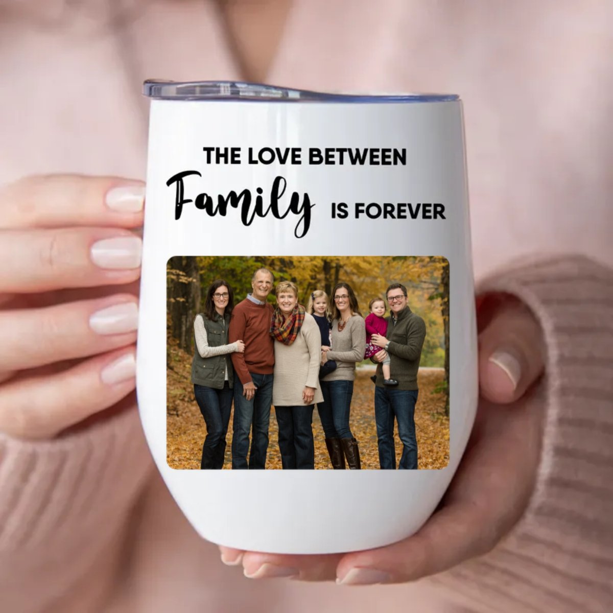 Family - The Love Between Family Is Forever - Personalized Wine Tumbler - Makezbright Gifts