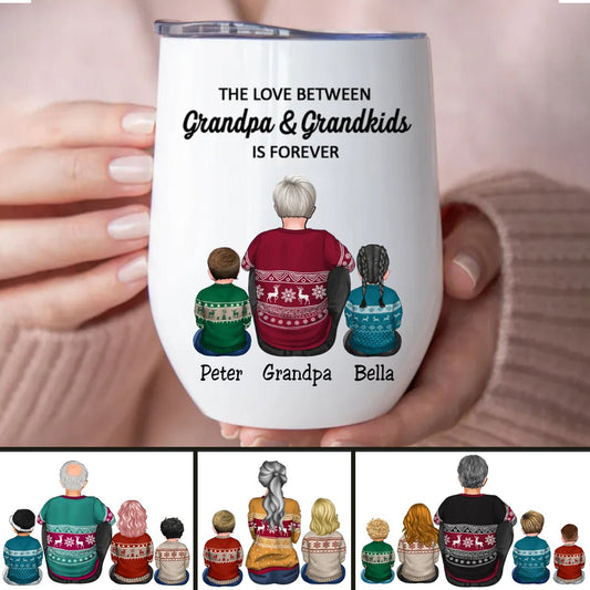 Family - The Love Between Grandpa & Grandkids Is Forever - Personalized Wine Tumbler - Makezbright Gifts