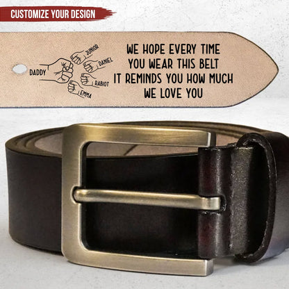 Family - This Belt Reminds You How Much We Love You - Personalized Engraved Leather Belt - Makezbright Gifts