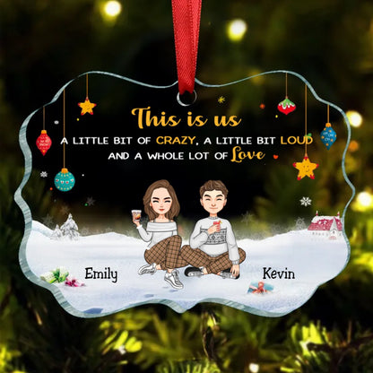 Family - This is Us, A Little Bit Of Crazy, A Little Bit Loud, And A Whole Lot Of Love - Personalized Acrylic Ornament - Makezbright Gifts