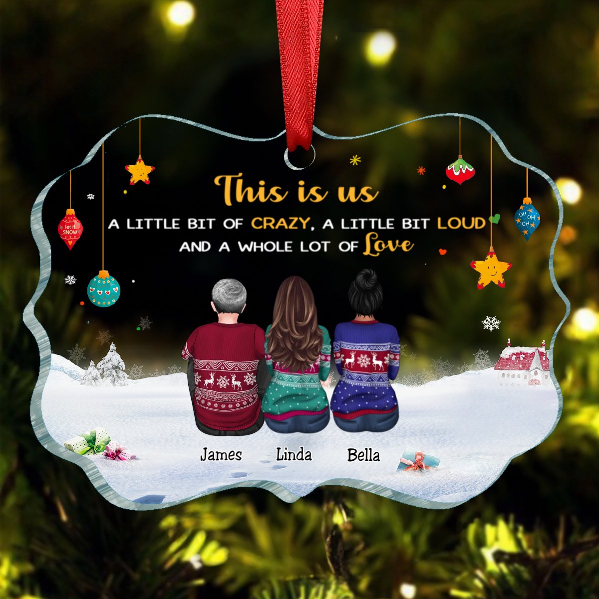 Family - This is Us, A Little Bit Of Crazy, A Little Bit Loud, And A Whole Lot Of Love - Personalized Acrylic Ornament - Makezbright Gifts