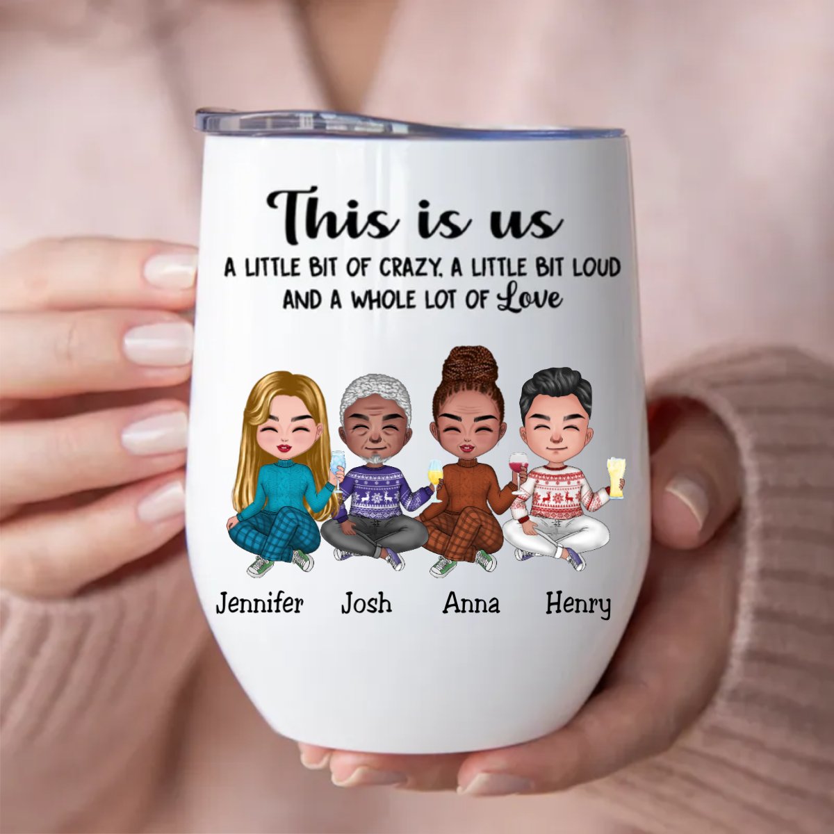 Family - This is Us, A Little Bit Of Crazy, A Little Bit Loud, And A Whole Lot Of Love - Personalized Wine Tumbler (VT) - Makezbright Gifts