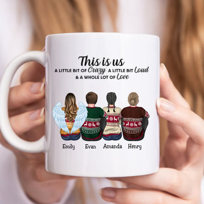 Family - This Is Us A Little Bit Of Crazy A Little Bit Of Loud & A Whole Lot Of Love - Personalized Mug (NN) - Makezbright Gifts