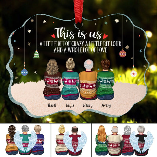 Family - This Is Us A Little Bit Of Crazy And A Whole Lot Of Love - Personalized Acrylic Ornament - Makezbright Gifts