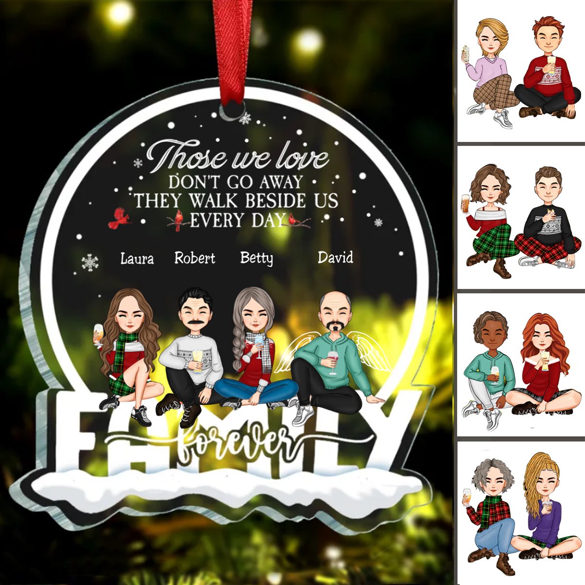 Family - Those We Love Don't Go Away, They Walk Beside Us Everyday - Personalized Acrylic Ornament (QH) - Makezbright Gifts