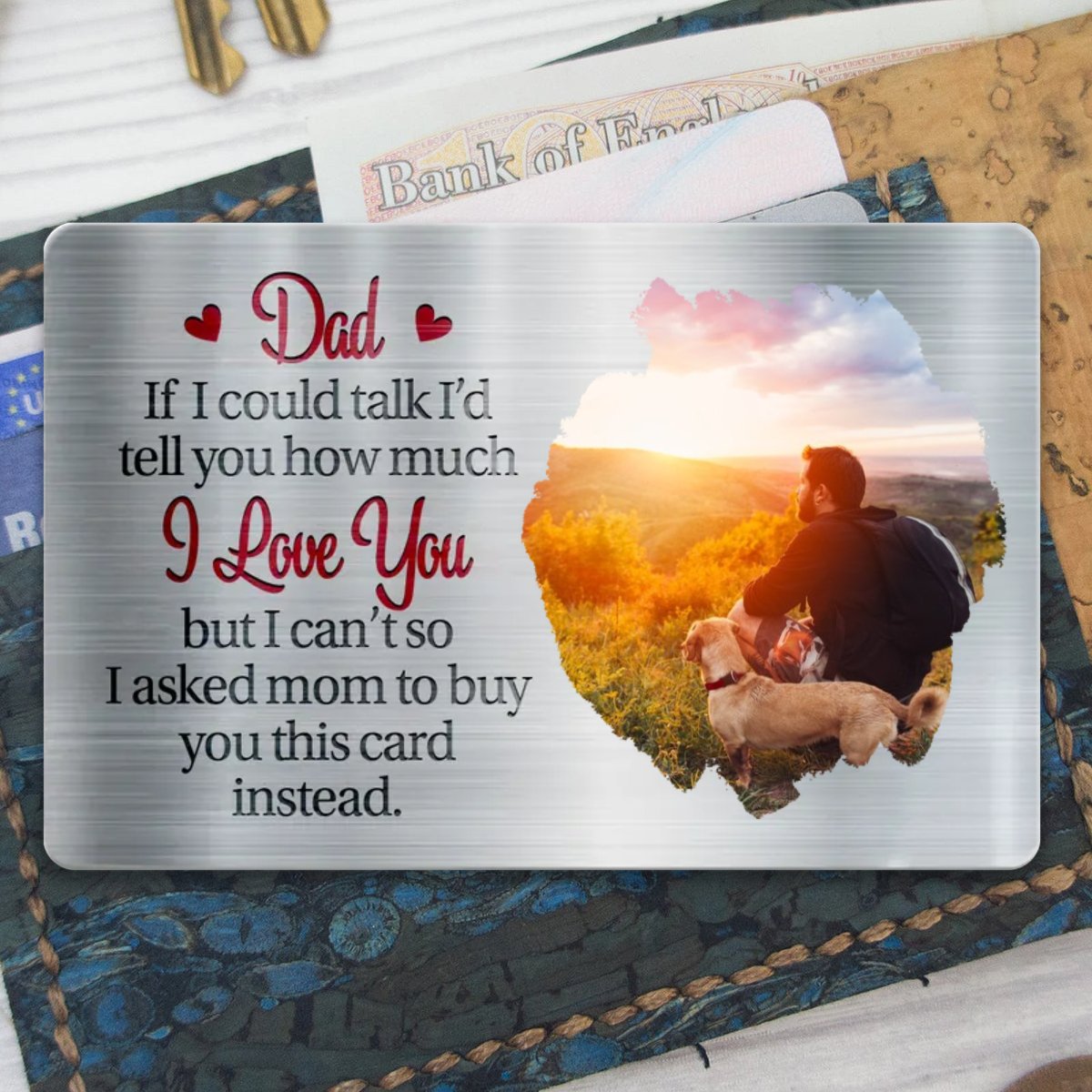 Father - Dad If I Could Talk I'd Tell You How Much I Love You - Personalized Aluminum Wallet Card - Makezbright Gifts