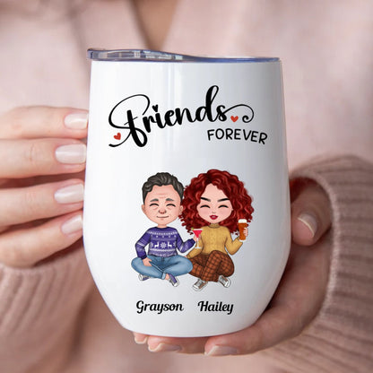 Friends - Friends Forever - Personalized Wine Tumbler - Makezbright Gifts