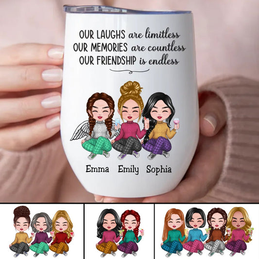 Friends - Our Laughs Are Limitless Our Memories Are Countless Our Friendship Is Endless - Personalized Wine Tumbler - Makezbright Gifts