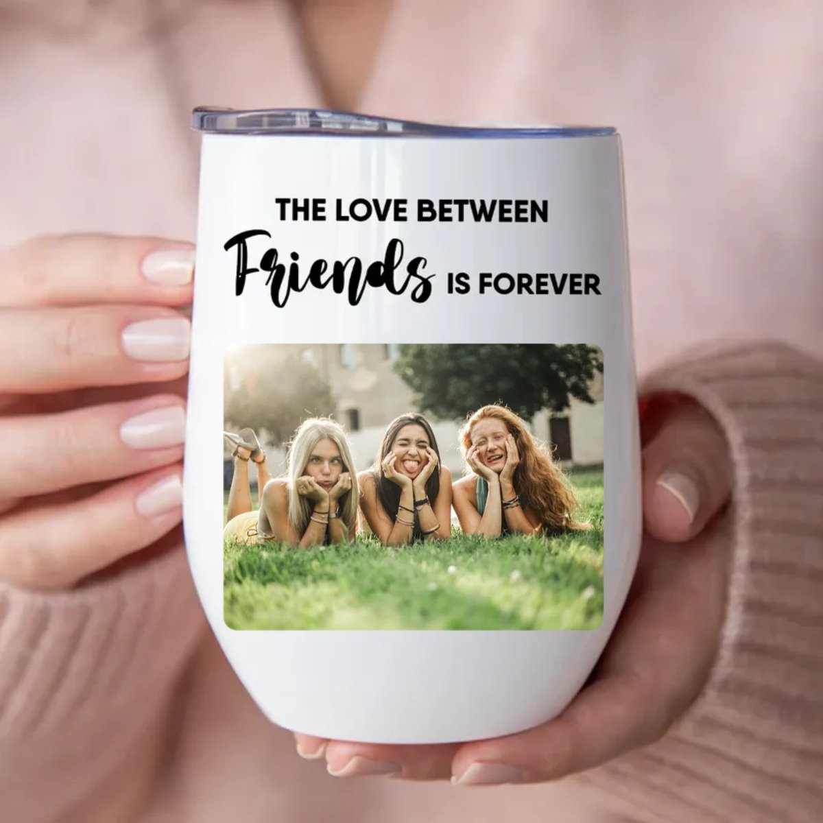 Friends - The Love Between Friends Is Forever - Personalized Wine Tumbler - Makezbright Gifts