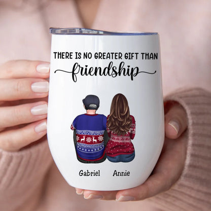 Friends - There Is No Greater Gift Than Friendship - Personalized Wine Tumbler (AA) - Makezbright Gifts