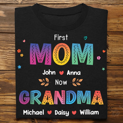 Grandma - Color of Love, First Mom Now Grandma - Personalized Unisex T - shirt - Makezbright Gifts