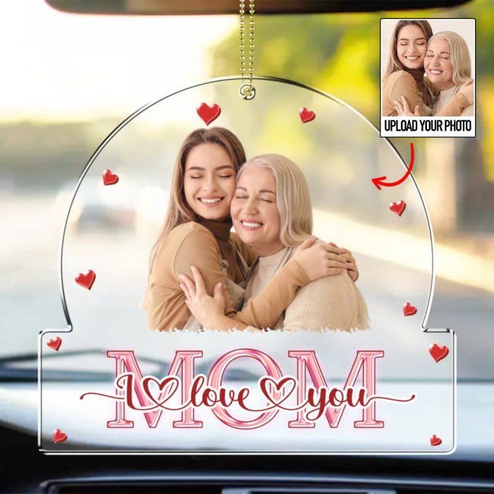 Mother - Custom Photo Love Mom Nana - Personalized Acrylic Car Hanger (HJ) - Makezbright Gifts