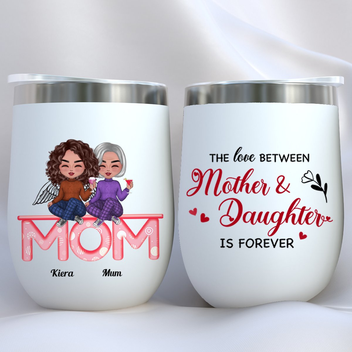 Mother - The Love Between Mother And Daughters Is Forever - Personalized Wine Tumbler (LH) - Makezbright Gifts