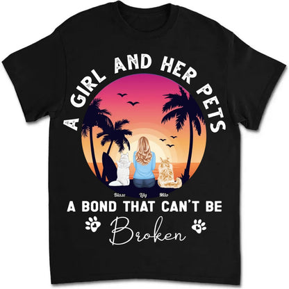 Pet Lovers - A Girl And Her Dogs A Bond That Can't Be Broken - Personalized T - Shirt - Makezbright Gifts