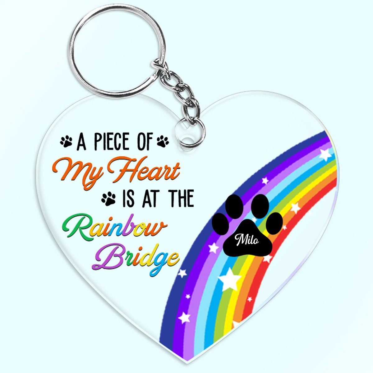 Pet Lovers - A Piece Of My Heart Is At The Rainbow Bridge - Personalized Acrylic Keychain - Makezbright Gifts