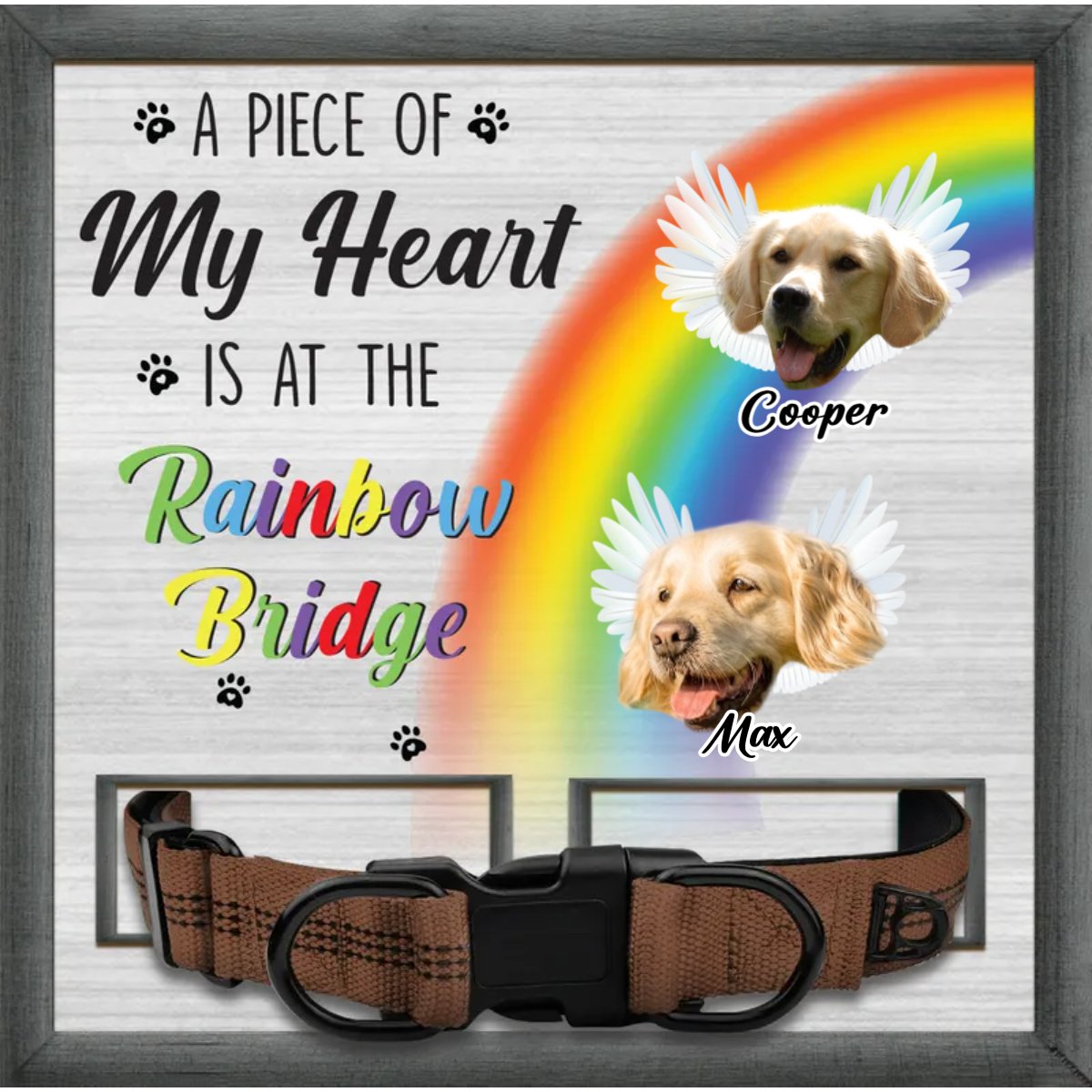 Pet Lovers - Custom Photo A Piece Of My Heart Is At The Rainbow Bridge - Personalized Pet Loss Sign, Collar Frame - Makezbright Gifts