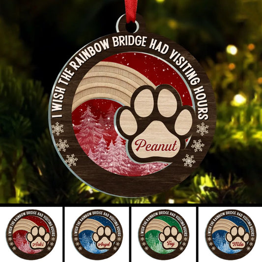 Pet Lovers - I Wish The Rainbow Bridge Had Visting Hours - Personalized Acrylic Ornament - Makezbright Gifts