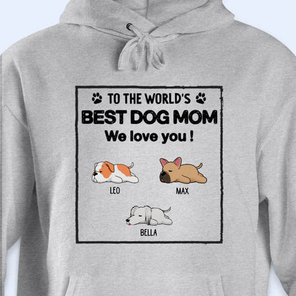 Pet Lovers - To The World's Best Dog Dad Dog Mom - Personalized Unisex T - shirt, Hoodie, Sweatshirt - Makezbright Gifts