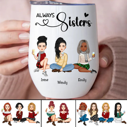 Sisters - Always Sisters - Personalized Wine Tumbler (AA) - Makezbright Gifts