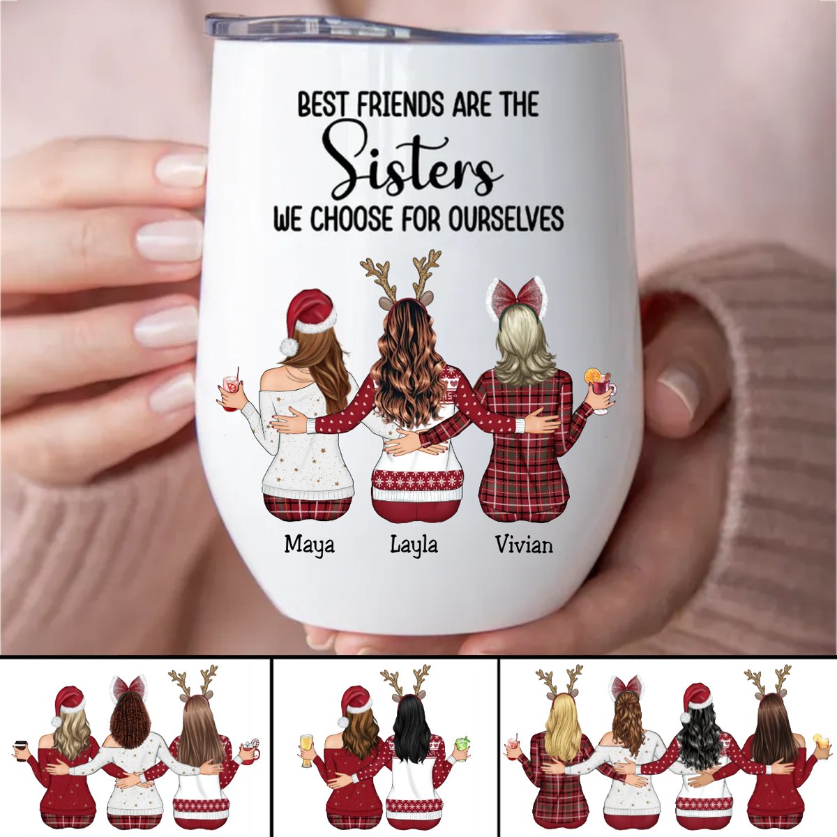 Sisters - Best Friends Are The Sisters We Choose For Ourselves - Personalized Wine Tumbler - Makezbright Gifts