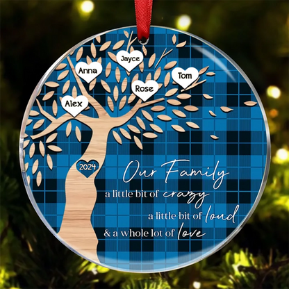 Family - Our Family A Little Bit Of Crary A Little Bit Of Loud & A Whole Lot Of Love - Personalized Ornament