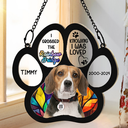 Custom Photo I Crossed The Rainbow Bridge Knowing I Was Loved - Personalized Window Hanging Suncatcher Ornament