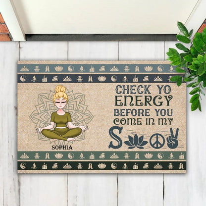 Yoga Lovers - Check Yo Energy Before You Come In My Shit - Personalized Doormat - Makezbright Gifts